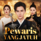 Sinopsis Drama China Pewaris yang Jatuh