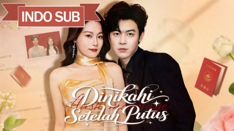 Sinopsis Drama China Dinikahi Setelah Putus