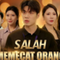 Sinopsis Drama China Salah Memecat Orang