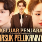 Sinopsis Drama China Keluar Penjara Masuk Pelukannya