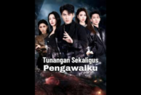 Sinopsis Drama China Tunangan Sekaligus Pengawal