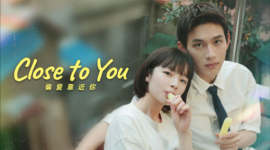 Sinopsis Drama China Close