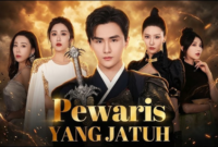 Sinopsis Drama China Pewaris